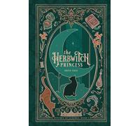 The Herbwitch Princess: (Mung Bean Press Edition)