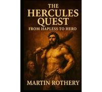 The Hercules Quest: From Hapless to Hero
