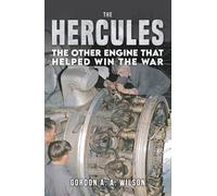 The Hercules: The Other Engine that helped Win the War