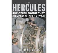 The Hercules: The Other Engine That Helped Win the War