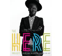 The Here Project: Pride and Belonging in African Art