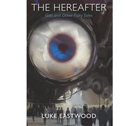 The Hereafter: God and Other Fairy Tailes