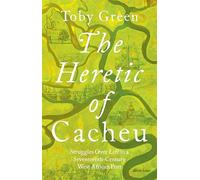 Toby Green The Heretic of Cacheu (Copertina rigida) (PRESALE 03/07/2025)