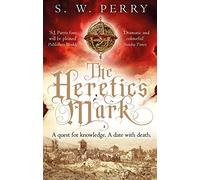 The Heretic's Mark (The Jackdaw Mysteries) by Perry, S. W.