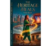 The Heritage Heals: Final Book