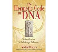 Michael Hayes The Hermetic Code in DNA (Tascabile)