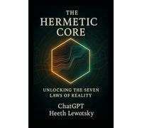 The Hermetic Core