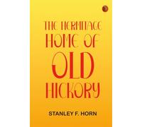 The Hermitage, Home of Old Hickory