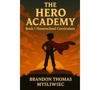 The Hero Academy Book 1 Homeschool Curriculum