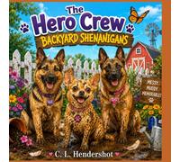 The Hero Crew: Backyard Shenanigans