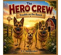 The Hero Crew: Trouble on the Ranch