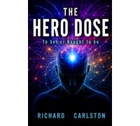 The Hero Dose: To be, or Naught to be
