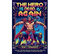 The Hero is Dead, Again