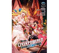 The Hero Is Overpowered but Overly Cautious 3 – Yen Press