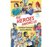 The Heroes Among Us: 25 Extraordinary Indians