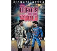 The Heroes Of The World