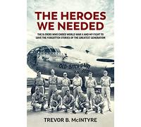 Trevor B. McIntyre The Heroes We Needed (Copertina rigida)
