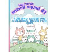 The Heroic Animal Squad: Fun and Creative Coloring Book for Kids