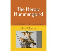 The Heroic Hummingbird: Animals and Their Environment