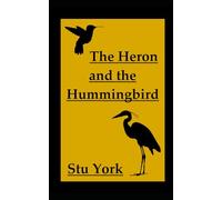 The Heron and the Hummingbird