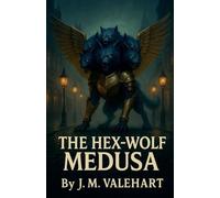 The Hex-Wolf Medusa