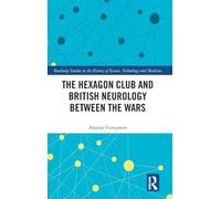 The Hexagon Club and British Neurology between the Wars