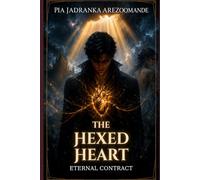 The Hexed Heart: Eternal Contract: 3
