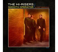 The Hi-Risers Smooth Operator/Hot Banana (Vinyl LP) 7" Single