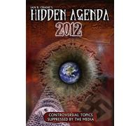 The Hidden Agenda 2012 (DVD) Ian Crane Hidden Agenda 2012 Ian R. Crane