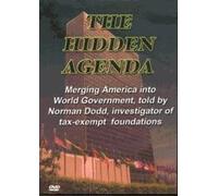 The Hidden Agenda Merging America into World Government, told by Norman Dodd, investigator of tax-exempt foundations