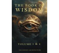 The Hidden Architecture Book of Wisdom Volume 1 and 2 (Tascabile)