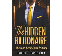 The Hidden Billionaire: The man behind the fortune