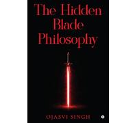 The Hidden Blade Philosophy