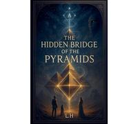 The Hidden Bridge of the Pyramids
