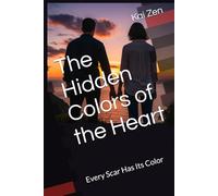 The Hidden Colors of the Heart: Every Scar Has Its Color