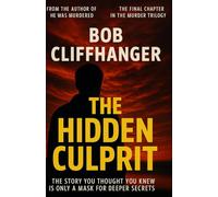 The Hidden Culprit: The Final Part in the Murder Trilogy