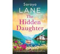 The Hidden Daughter: A totally unputdownable and gorgeous page-turner full of family secrets