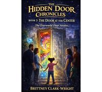 The Hidden Door Chronicles: The Door in the Center