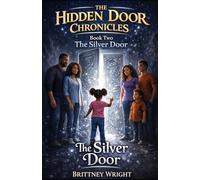 The Hidden Door Chronicles: The Silver Door