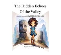 The Hidden Echoes of the Valley: A sequel to The World of Forgotten Sounds