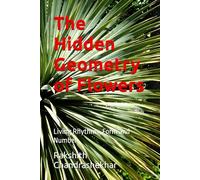The Hidden Geometry of Flowers: Living Rhythms, Form and Number