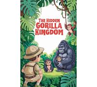 The Hidden Gorilla Kingdom