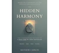 The Hidden Harmony: The Cornerstone Pattern of A full life in Christ Revealed