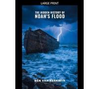 The Hidden History of Noah's Flood: 1