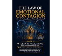 The Hidden Human Code: The Law of Emotional Contagion