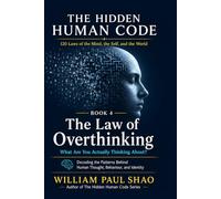 The Hidden Human Code: The Law of Overthinking