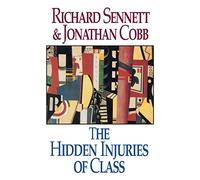 The Hidden Injuries of Class