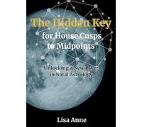 The Hidden Key for House Cusps to Midpoints: Unlocking a New Layer in Natal Astrology