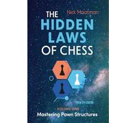 The Hidden Laws of Chess: Mastering Pawn Structures (1)