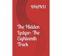 The Hidden Ledger: The Eighteenth Truck